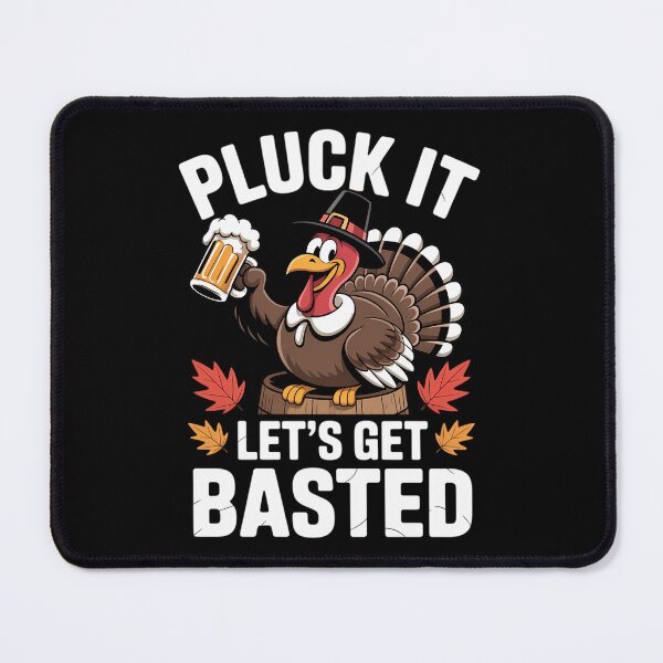 Item preview, Pluck It Let's Get Basted Thanksgiving Holiday designed and sold by Sunset4Bones.