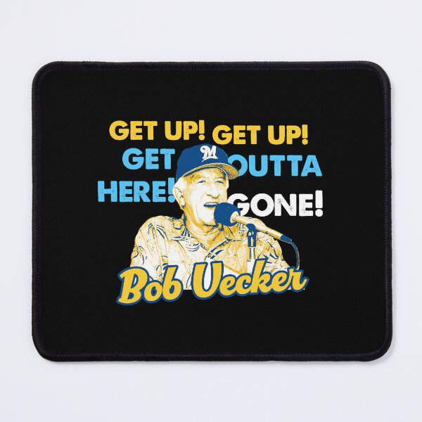 Item preview, Bob Uecker - Get Up Get Up! Get Outta Here! Gone!  designed and sold by Minecrafttt44.