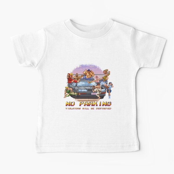 No Parking Violators will be Destroyed Baby T-Shirt