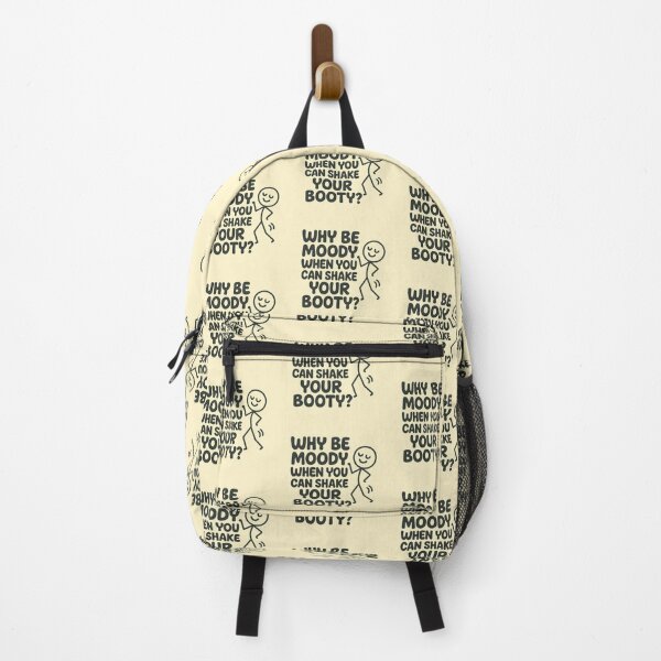 Item preview, “Why Be Moody When You Can Shake Your Booty?” – Playful Sarcastic Design designed and sold by Bratak.