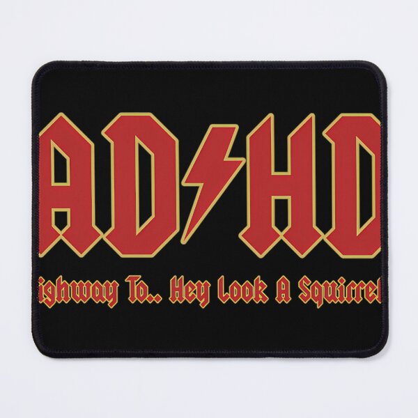 Item preview, Adhd Highway To... Hey Look A Squirrel designed and sold by RodneyJohns.