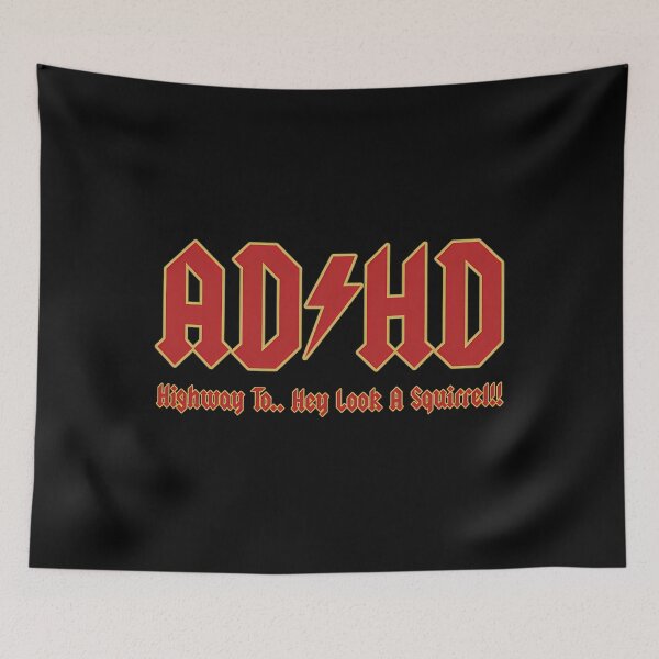 Item preview, Adhd Highway To... Hey Look A Squirrel designed and sold by RodneyJohns.