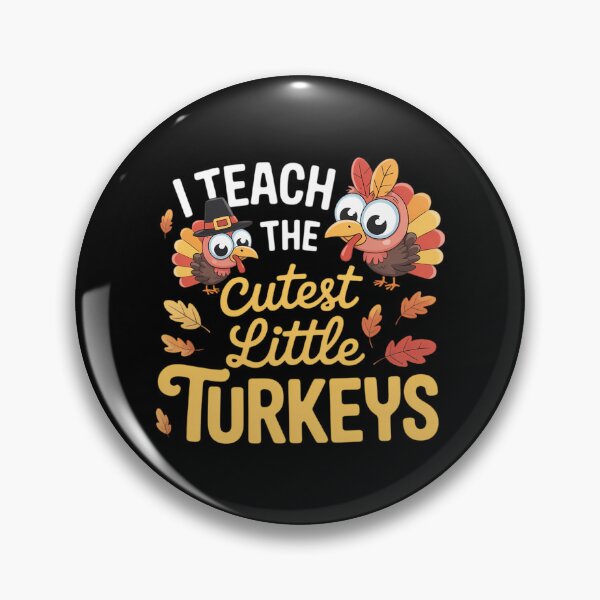 Item preview, Thanksgiving I Teach The Cutest Turkeys designed and sold by brynatshop.