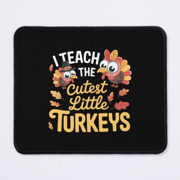 Item preview, Thanksgiving I Teach The Cutest Turkeys designed and sold by brynatshop.