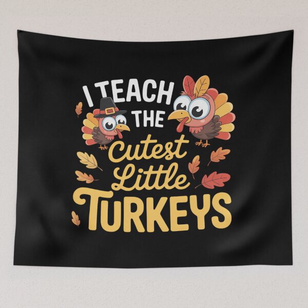 Item preview, Thanksgiving I Teach The Cutest Turkeys designed and sold by brynatshop.