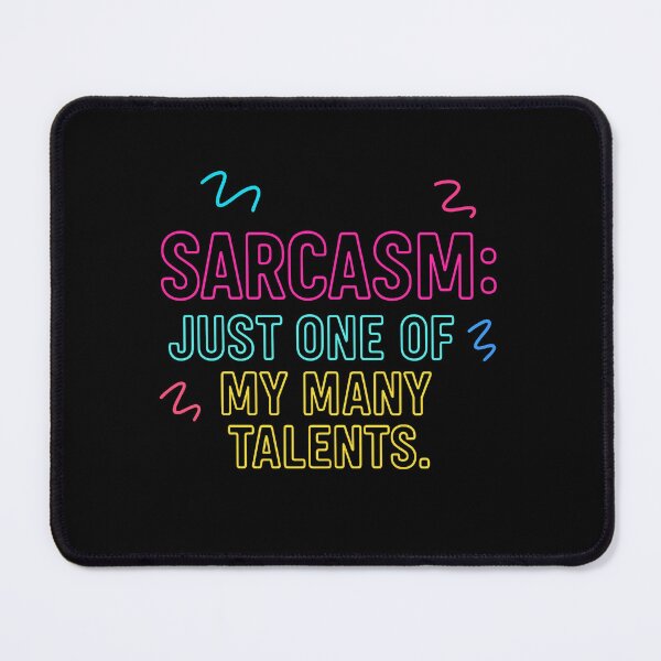 Item preview, Retro Neon Quote – “Sarcasm: Just One of My Many Talents.” designed and sold by Bratak.