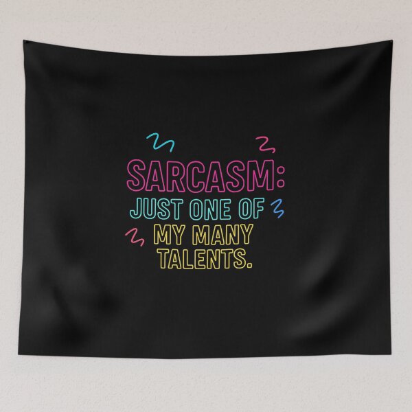Item preview, Retro Neon Quote – “Sarcasm: Just One of My Many Talents.” designed and sold by Bratak.