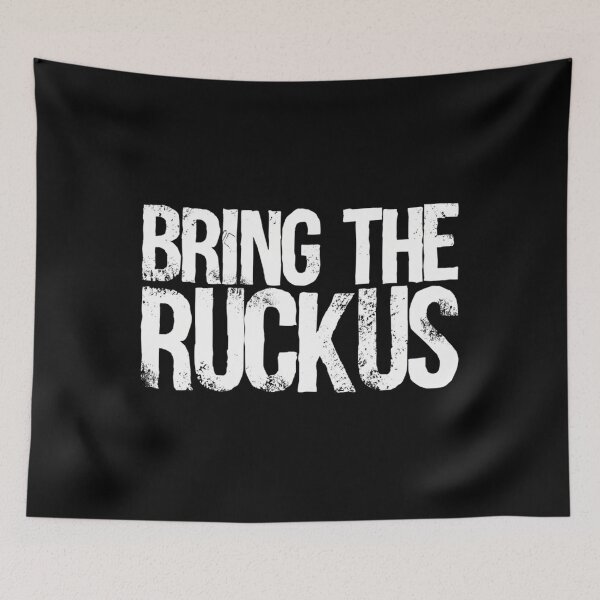 Item preview, Bring The Ruckus designed and sold by CraigBTuttle.