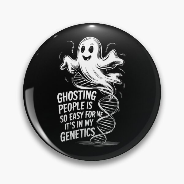 Item preview, Funny Ghost DNA – Ghosting people is so easy for me it's in my genetics designed and sold by Tomasz  Siennicki.