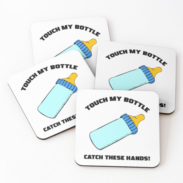 Item preview, Touch My Bottle Catch These Hands designed and sold by kirkmartinho.