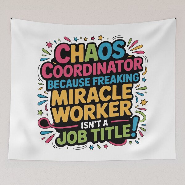 Item preview, Chaos Coordinator Freaking Miracle Worker - Mom Humor designed and sold by TeesYouWant.