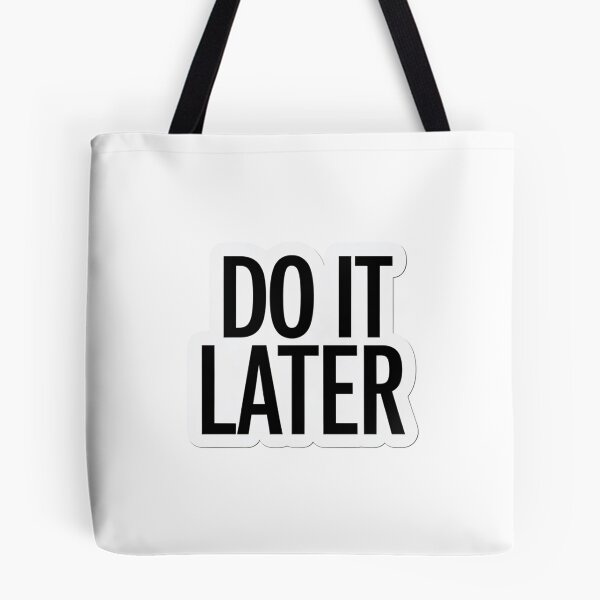 Item preview, Do it later designed and sold by Spirit of Siam.