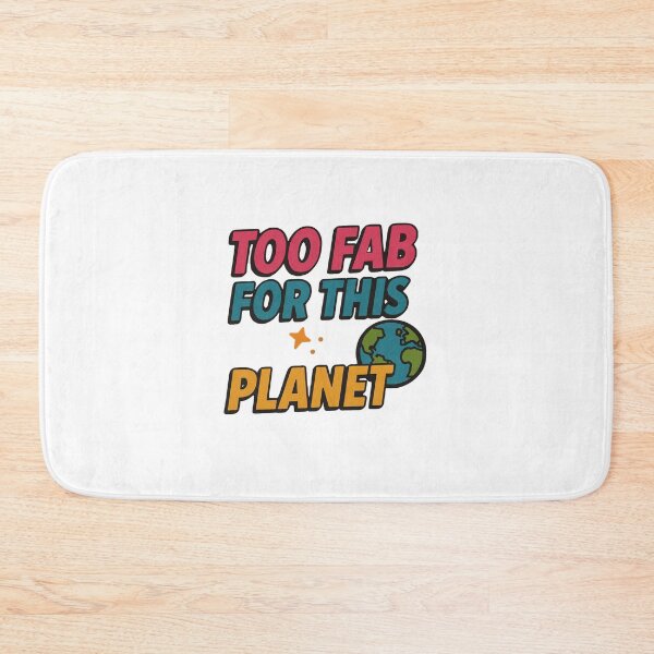 Item preview, Too Fab For This Planet designed and sold by TooFab.