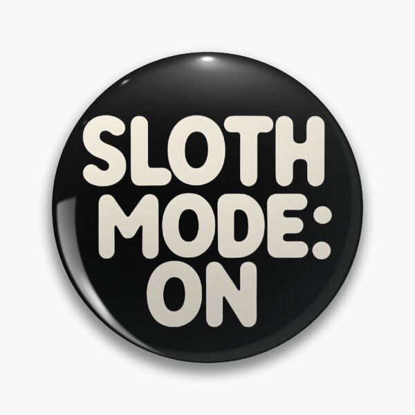 Item preview, Sloth mode ON designed and sold by Spirit of Siam.