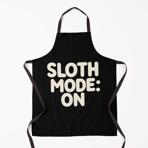 Item preview, Sloth mode ON designed and sold by Arty Art.