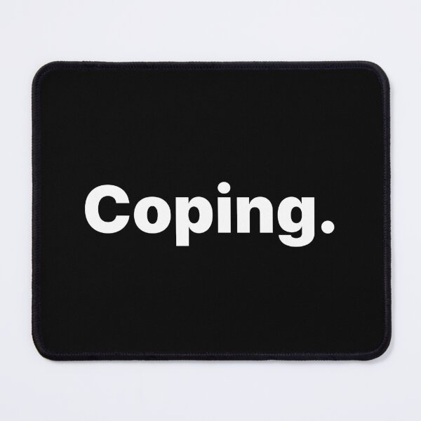Item preview, Coping | White Text designed and sold by ThingsOnTees.