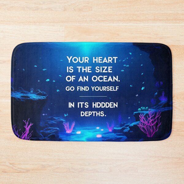 Item preview, Your heart is the size of an ocean. Go find yourself in its hidden depths 33 designed and sold by Tom-Johnson.