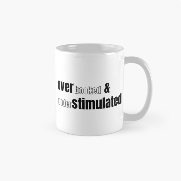 Item preview, Overbooked and Understimulated designed and sold by AZTRELIS.
