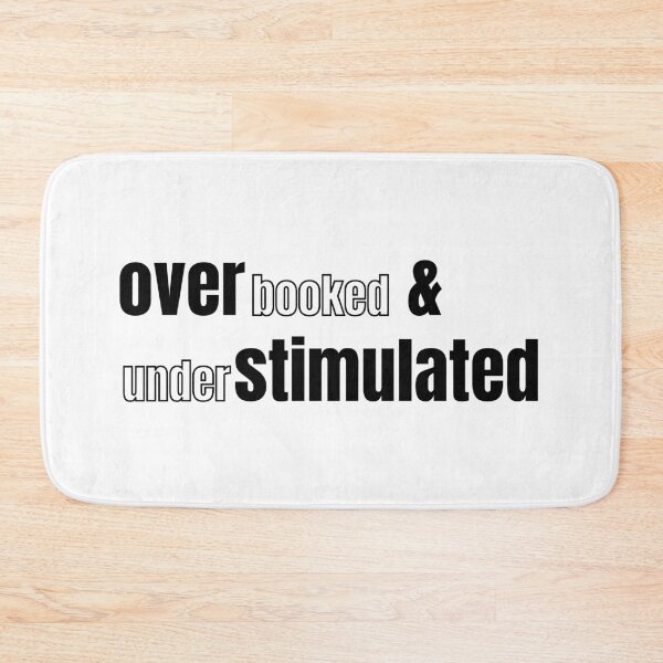 Item preview, Overbooked and Understimulated designed and sold by AZTRELIS.