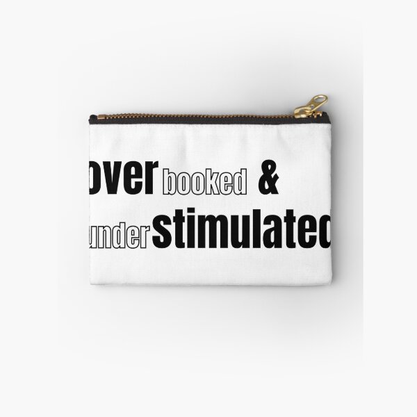 Item preview, Overbooked and Understimulated designed and sold by AZTRELIS.