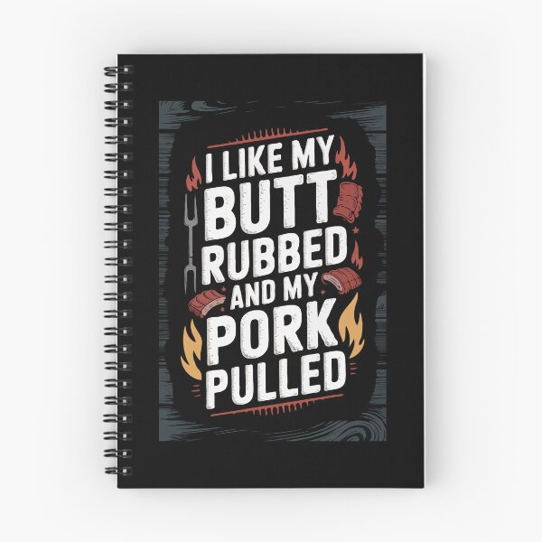 Item preview, BBQ Grilling My Butt Rubbed and My Pork Pulled designed and sold by TeesYouWant.