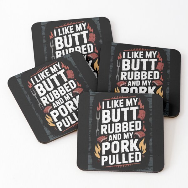 Item preview, BBQ Grilling My Butt Rubbed and My Pork Pulled designed and sold by TeesYouWant.