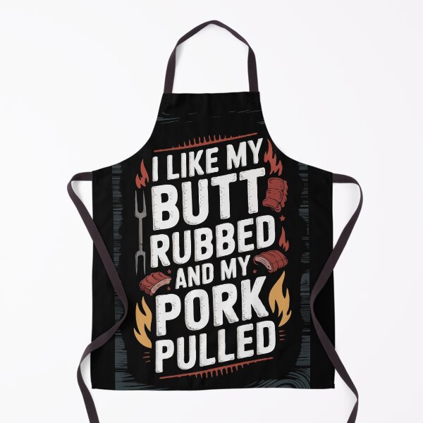 Item preview, BBQ Grilling My Butt Rubbed and My Pork Pulled designed and sold by TeesYouWant.