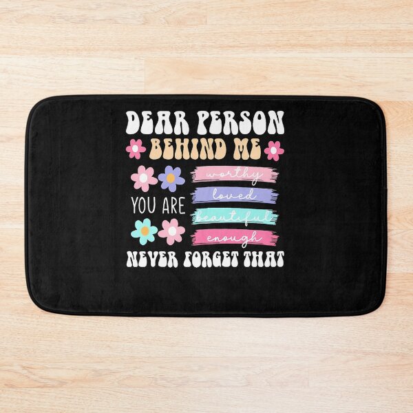 Item preview, Dear Person Behind Me Positive Affirmation You Are Enough You Matter Spread Love designed and sold by Miumed.
