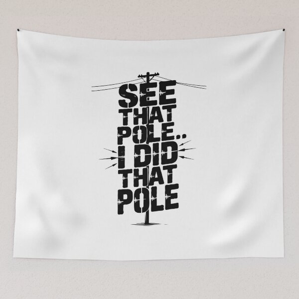 Item preview, See That Pole... I Did That Pole. designed and sold by TeesYouWant.