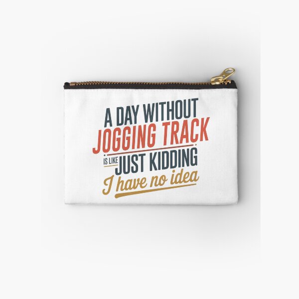 Item preview, A Day Without Jogging Track Is Like Just Kidding - Cool & Funny Jogging Track Lover designed and sold by Watsonarts.