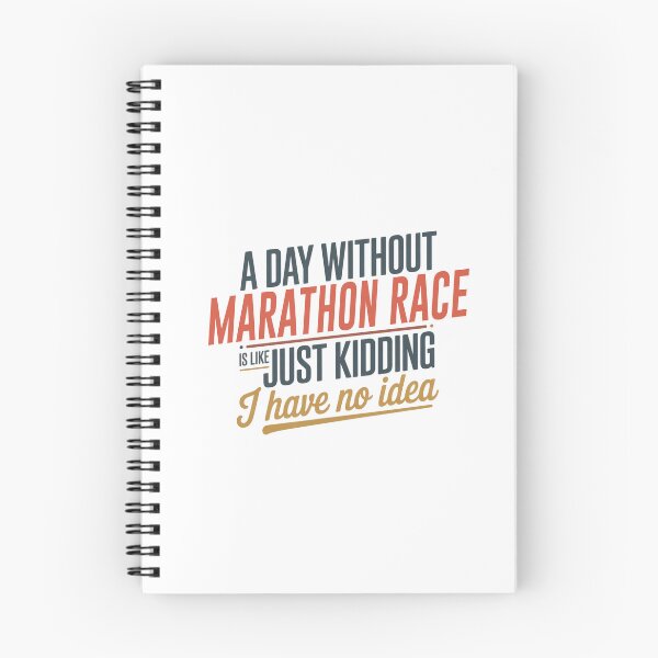 Item preview, A Day Without Marathon Race Is Like Just Kidding - Cool & Funny Marathon Race Lover designed and sold by Watsonarts.