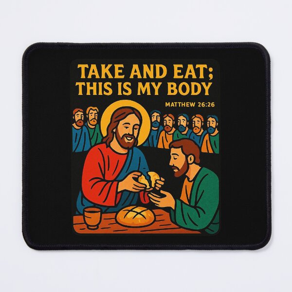 Item preview, Matthew 26:26 Take and Eat This Is My Body designed and sold by plushism.