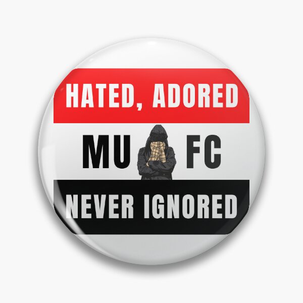 Item preview, Manchester hated, adored never ignored  designed and sold by MagicFootball.