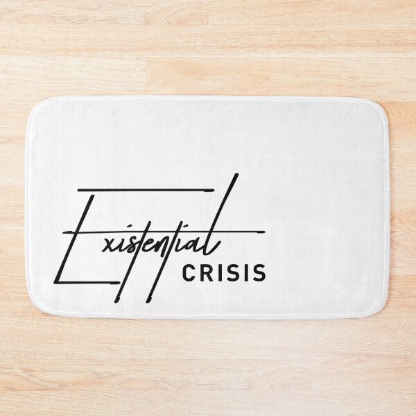Item preview, Existential Crisis – Dark Humor Relatable Quote Design designed and sold by ReggieDior.