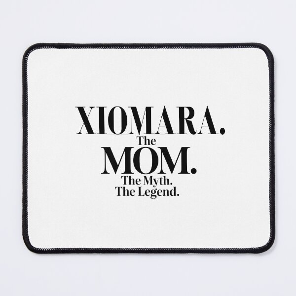 Item preview, Xiomara The Mom The Myth The Legend Xiomara Name - Funny Mom Quote designed and sold by Oussinc.
