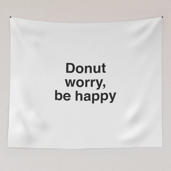 Item preview, Donut worry, be happy designed and sold by goal-getter.
