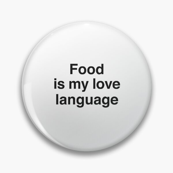 Item preview, Food is my love language designed and sold by goal-getter.