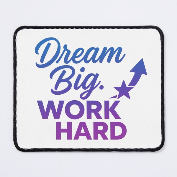Item preview, Dream Big Work Hard designed and sold by roqson.