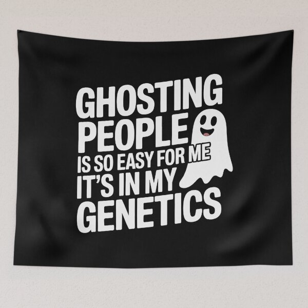 Item preview, Ghosting People Is So Easy For Me It’s In My Genetics - Funny Ironic Saying designed and sold by GRABAPSHOP.