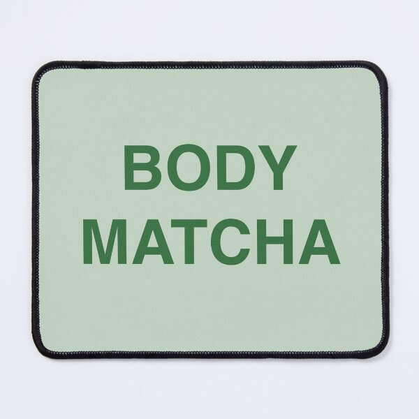 Item preview, Body Matcha designed and sold by goal-getter.