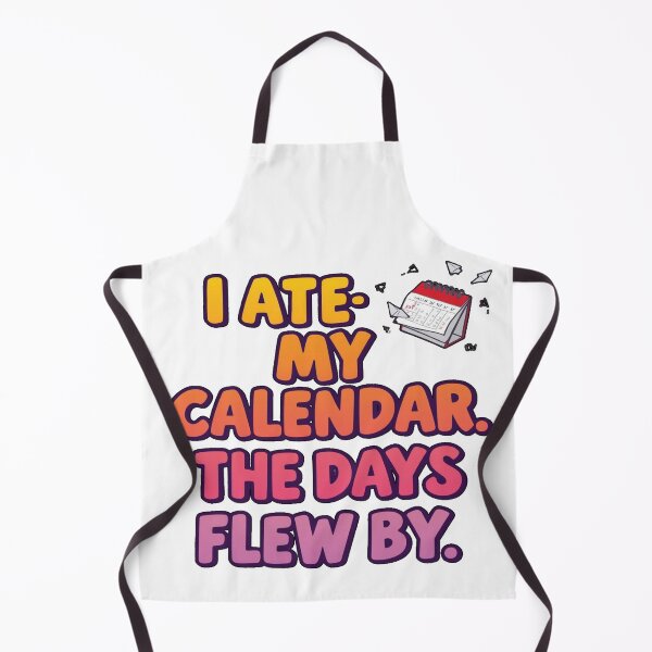 Item preview, Funny Surreal T-Shirt — “I Ate My Calendar. The Days Flew By.” Absurd Humor Design designed and sold by Mythic Tide.