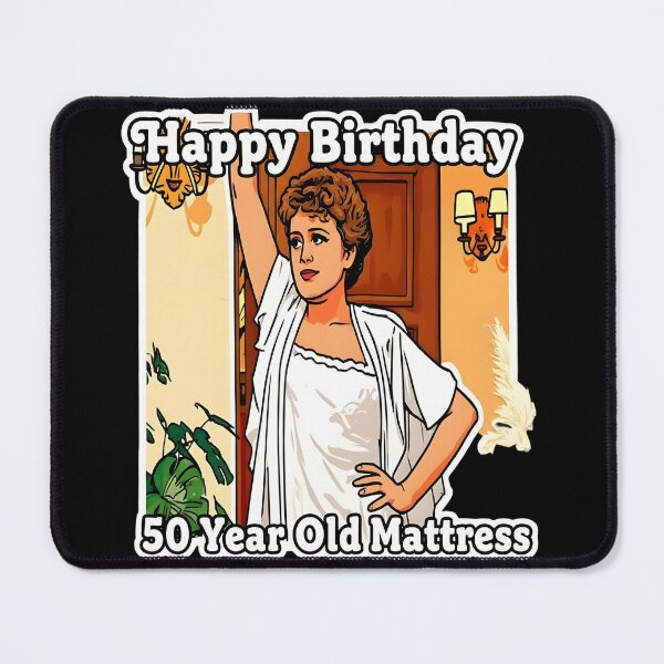 Item preview, Golden Girls Quotes - Blanche Devereaux - Happy Birthday 50 Year Old Mattress! designed and sold by TirConnaill.