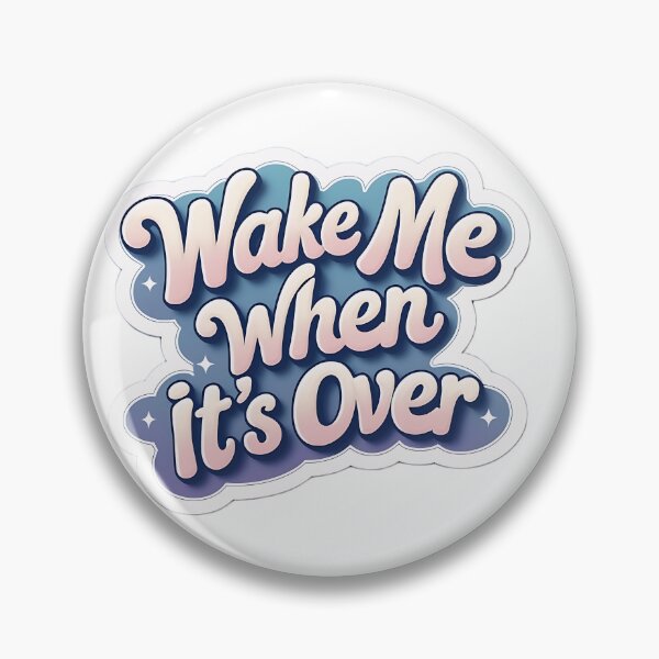 Item preview, Wake me when it's over designed and sold by Spirit of Siam.