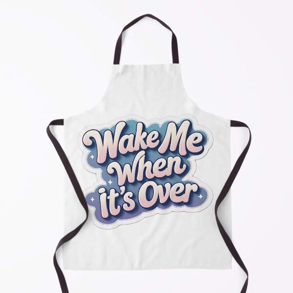 Item preview, Wake me when it's over designed and sold by Spirit of Siam.