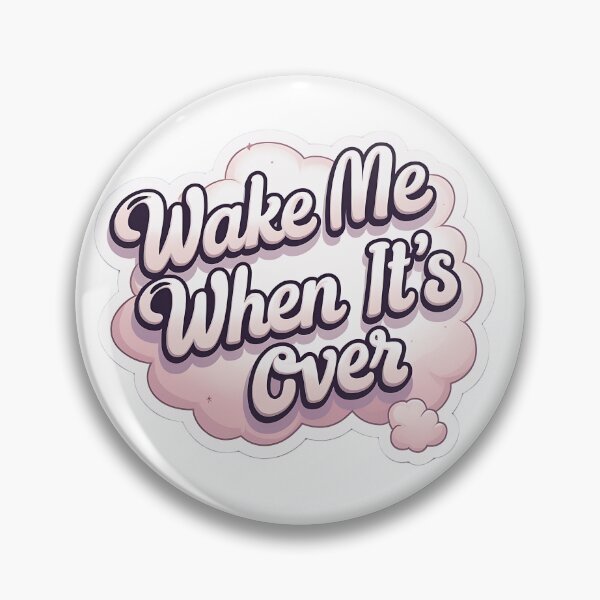 Item preview, Wake me when it's over designed and sold by Spirit of Siam.