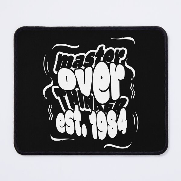 Item preview, Overthinking Since the 1984 designed and sold by BaffledSnout.