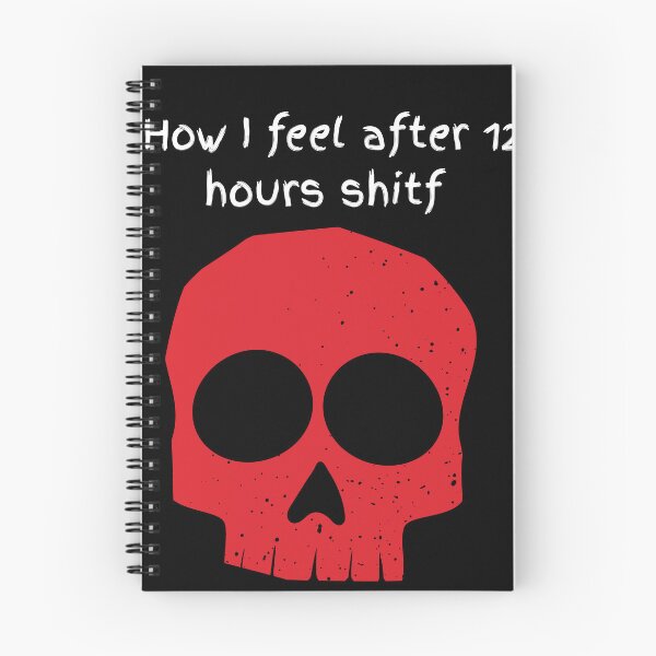 Item preview, How I feel after 12 hours shift designed and sold by Marvelbern.