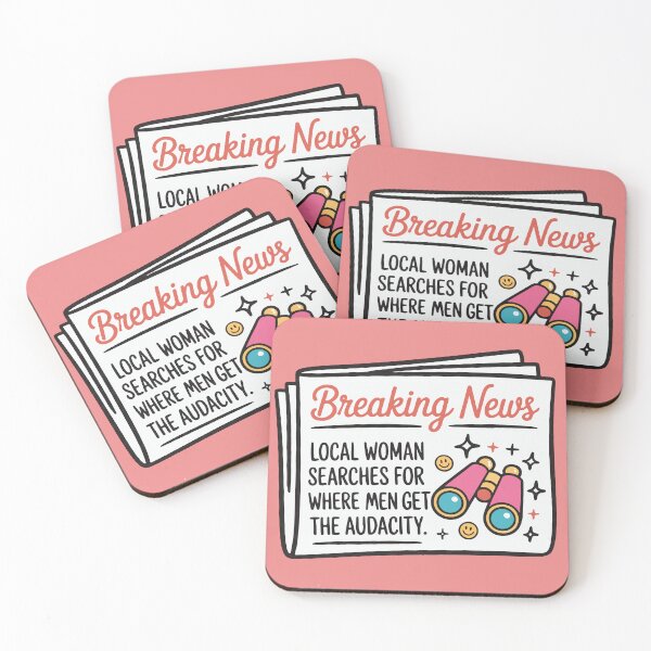 Item preview, Breaking News Local Women Searches for Where Men Get The Audacity designed and sold by BrownHorse90s.
