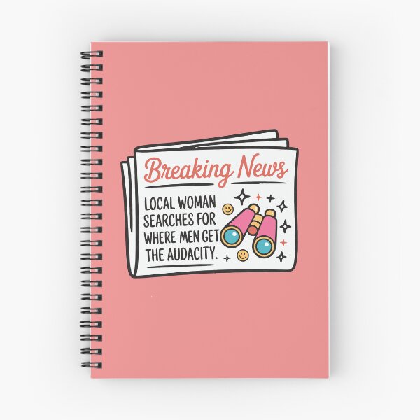 Item preview, Breaking News Local Women Searches for Where Men Get The Audacity designed and sold by BrownHorse90s.