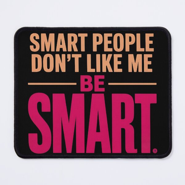 Item preview, Smart People Don't Like Me, Funny Smart People Quote designed and sold by BLZART.